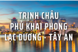 TRỊNH CHÂU - PHỦ KHAI PHONG - LẠC DƯƠNG - TÂY AN - 6N5Đ