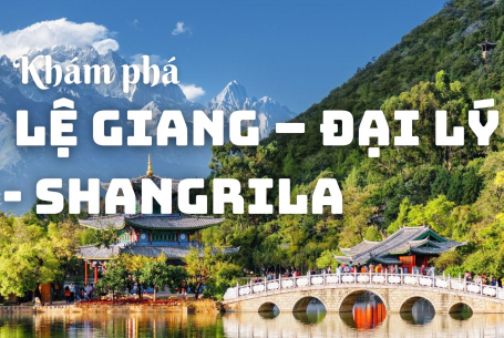 LỆ GIANG – ĐẠI LÝ - SHANGRILA 6N5Đ