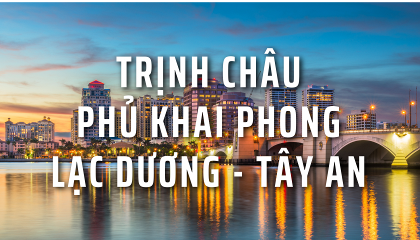 TRỊNH CHÂU - PHỦ KHAI PHONG - LẠC DƯƠNG - TÂY AN - 6N5Đ