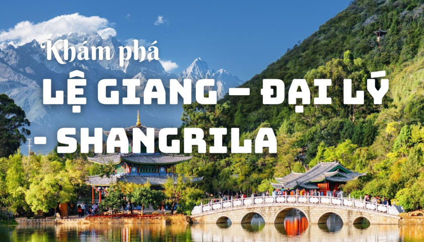 LỆ GIANG – ĐẠI LÝ - SHANGRILA 6N5Đ