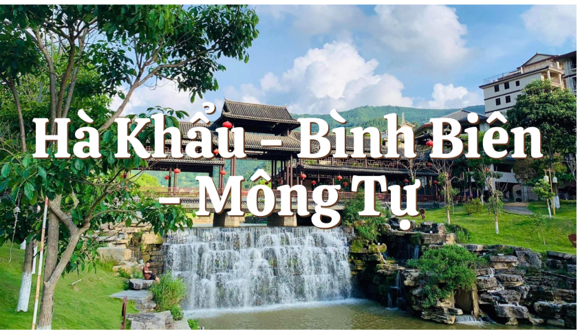 HÀ KHẨU - BÌNH BIÊN - MÔNG TỰ - 2N1Đ