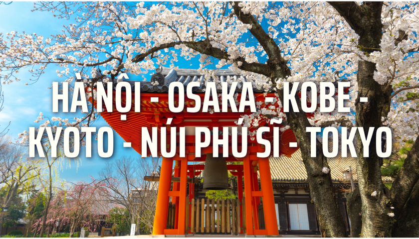 OSAKA - KOBE - KYOTO - NÚI PHÚ SĨ - TOKYO - 6N5Đ